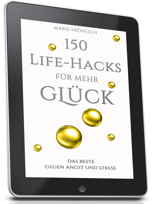 150 Life Hacks für mehr Glück eBook
